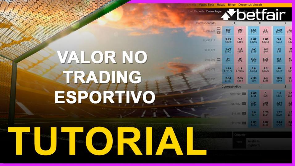 Tutorial Em V Deo Valor No Trading Esportivo Apostas Betfair