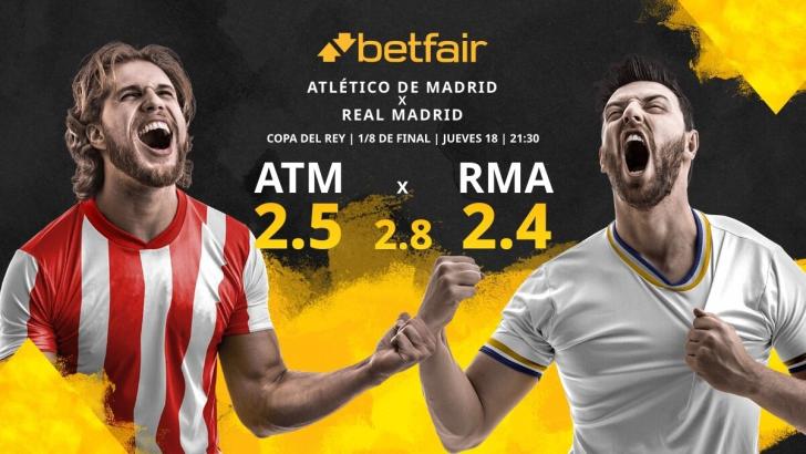 Atlético de Madrid - Real Madrid: horario y dónde ver hoy por TV los  octavos de la Copa del Rey