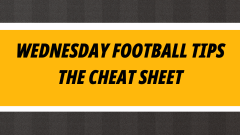Wednesday football tips cheat sheet